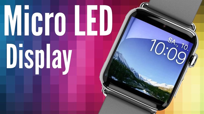 Apple Watch 2020 sẽ dùng màn hình microLED