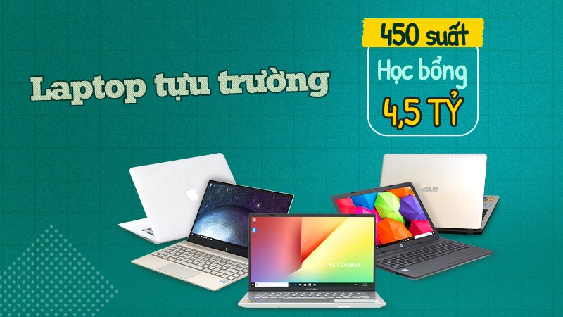 Mua laptop săn học bổng 4.5 tỷ Mua laptop săn học bổng 4.5 tỷ