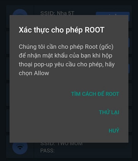 bạn nhấp chọn vào wifi đó và có quyền ứng dụng truy cập cũng như Root máy.