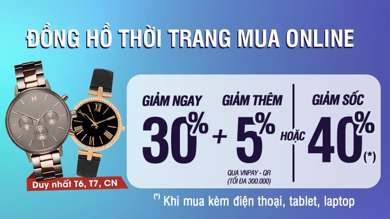 Đồng hồ thời trang giảm giá 30% Đồng hồ thời trang giảm giá 30%