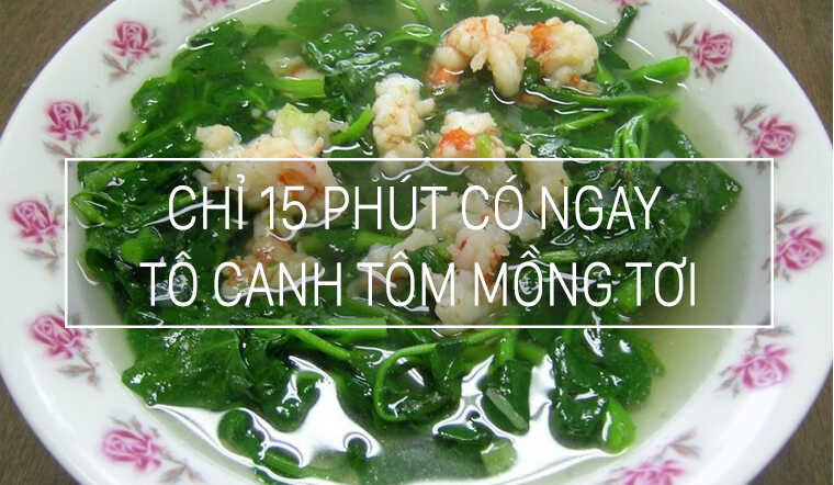 Chỉ 15 phút có ngay tô canh tôm mồng tơi ngon ngọt, cho bữa ăn thêm vẹn tròn