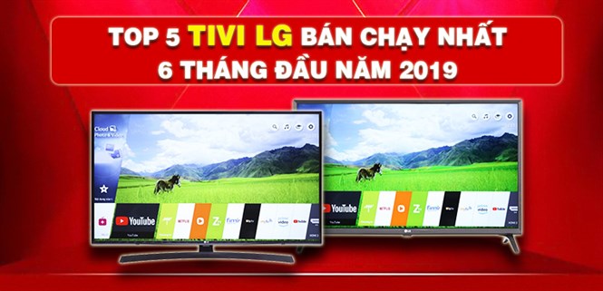 TOP 5 Tivi LG bán chạy nhất 6 tháng đầu năm 2019