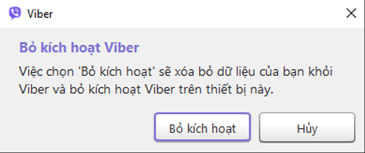 Sau khi bỏ kích hoạt, toàn bộ dữ liệu Viber sẽ bị xoá