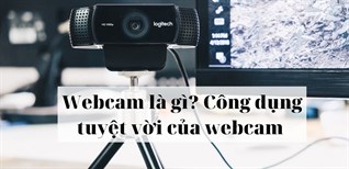 Webcam là gì? Công dụng tuyệt vời của webcam mà bạn nên biết