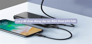 9 lưu ý để chọn đúng cáp sạc điện thoại phù hợp và chất lượng