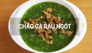 Bé ăn cả tô với cách nấu cháo gà rau ngót thơm ngon này