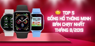 Top 5 smartwatch bán chạy nhất tháng 8/2019