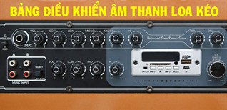 Bảng điều khiển âm thanh của loa kéo hát karaoke có chức năng gì?