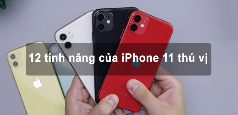  tính năng của iphone 11 
