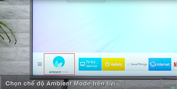 Hướng dẫn cách thiết lập và sử dụng Ambient Mode trên tivi Samsung > Ambient Mode