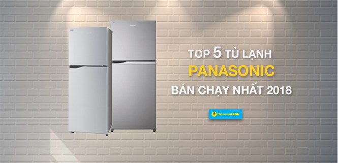 Top 5 tủ lạnh Panasonic bán chạy nhất Điện máy XANH tháng 09/2019