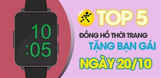 Top 5 đồng hồ tặng bạn gái ngày 20/10 giá rẻ chưa tới 1 triệu cực đẹp