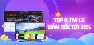 Top 5 tivi LG giảm sốc 20/10 lên đến 30% tại Kinh Nghiệm Hay