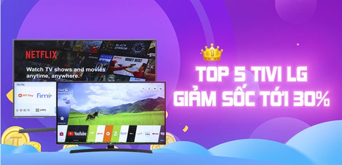 Top 5 tivi LG giảm sốc 20/10 lên đến 30% tại Điện máy XANH