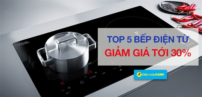 Top 5 bếp điện từ giảm giá sốc online tới 30% nhân dịp 20/10