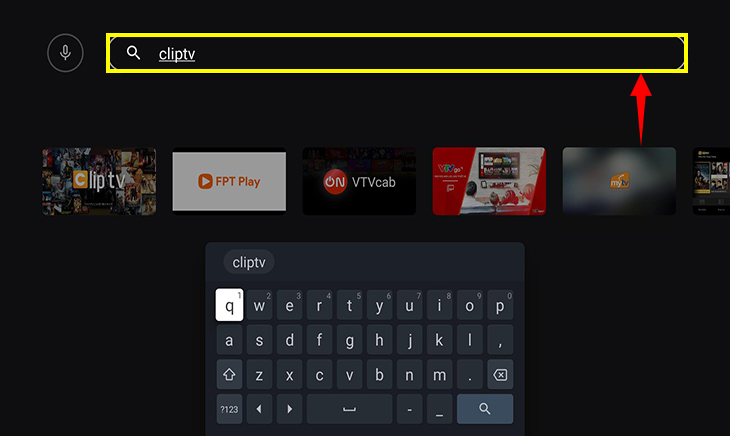 Cách sử dụng ứng dụng ClipTV trên tivi Sony mới nhất > Nhận tên ứng dụng cần tìm vào khung tìm kiếm