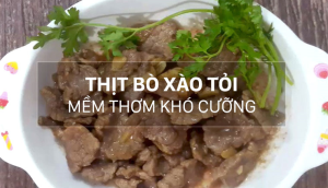 Cách ướp thịt bò xào tỏi mềm thơm, đậm vị, ngon khó cưỡng