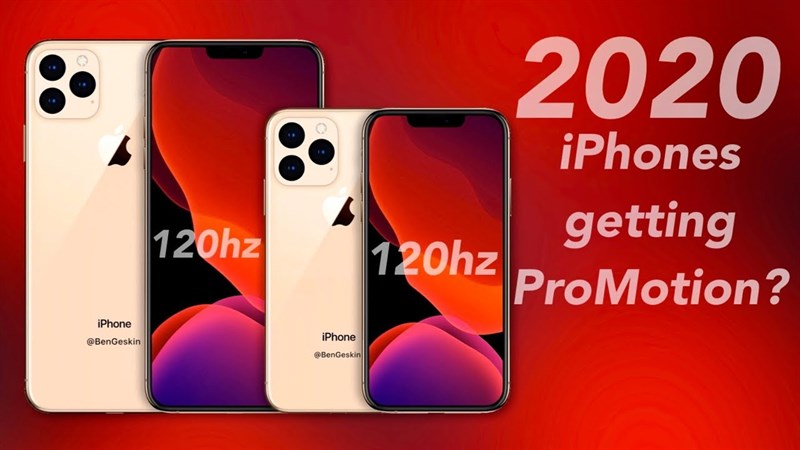 DigiTimes: iPhone 2020 sẽ có màn hình ProMotion với tốc độ làm tươi 120Hz