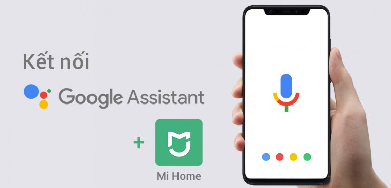 Cách kết nối, điều khiển các thiết bị của Xiaomi bằng Google Assistant