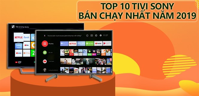 Top 10 tivi Sony bán chạy nhất Điện máy XANH năm 2019