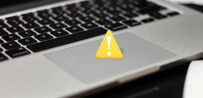 Trackpad trên MacBook không click được - Nguyên nhân và cách khắc phục