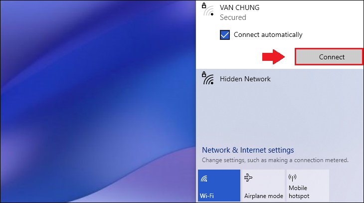 Nếu bật Wi-Fi, bạn chọn tên Wi-Fi > Ấn Connect