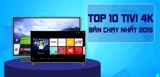 Top 10 tivi 4K bán chạy nhất Kinh Nghiệm Hay năm 2019