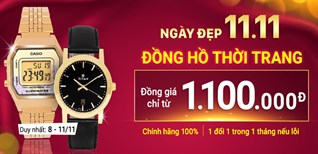 Ngày cuối săn sale 11/11, sắm đồng hồ thời trang nam đồng giá 1.100.000đ