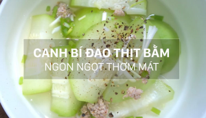 Cách nấu canh bí đao thịt bằm thơm ngon, ngọt mát