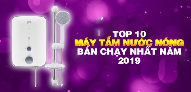 Top 10 máy tắm nước nóng bán chạy nhất Điện máy XANH năm 2019