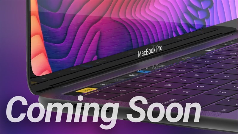 Apple sẽ ra mắt MacBook Pro 16 inch vào ngày mai, giá bán có thể khiến bạn bất ngờ Apple sẽ ra mắt MacBook Pro 16 inch vào ngày mai, giá bán có thể khiến bạn bất ngờ