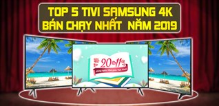 Top 5 tivi Samsung 4K bán chạy nhất Kinh Nghiệm Hay năm 2019