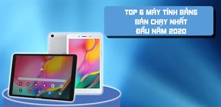Top 6 máy tính bảng đáng mua nhất tại Điện máy XANH đầu năm 2020