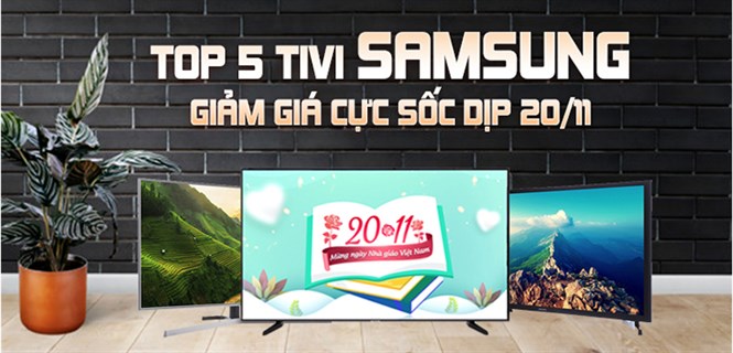Cơ hội sở hữu tivi Samsung giảm giá đến 20% từ 18 - 21/11