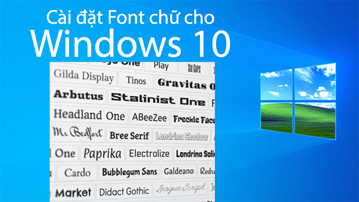 Hướng dẫn cách thay đổi, khôi phục Font chữ trên Windows 10 nhanh nhất