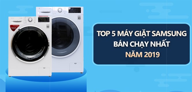 Top 5 máy giặt Samsung bán chạy nhất Điện máy XANH năm 2019