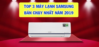 Top 3 máy lạnh Samsung bán chạy nhất Kinh Nghiệm Hay năm 2019