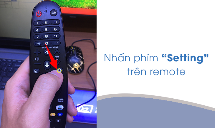 Nhấn phím Setting trên remote để mở giao diện Cài đặt