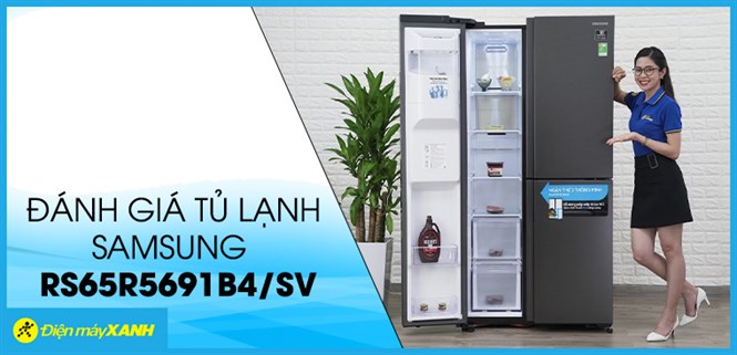 Đánh giá tổng quan tủ lạnh Samsung Inverter 602 lít RS65R5691B4/SV