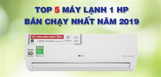 Top 5 máy lạnh 1 HP bán chạy nhất Kinh Nghiệm Hay năm 2019