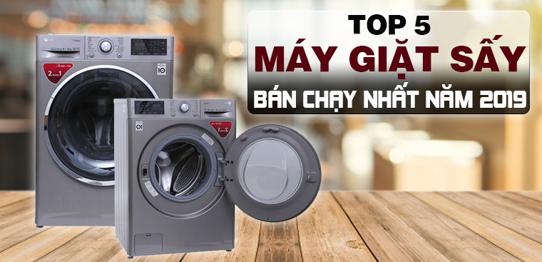 Top 5 máy giặt sấy bán chạy nhất Điện máy XANH năm 2019