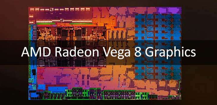 Khám phá sức mạnh của AMD Radeon Vega 8 Graphics