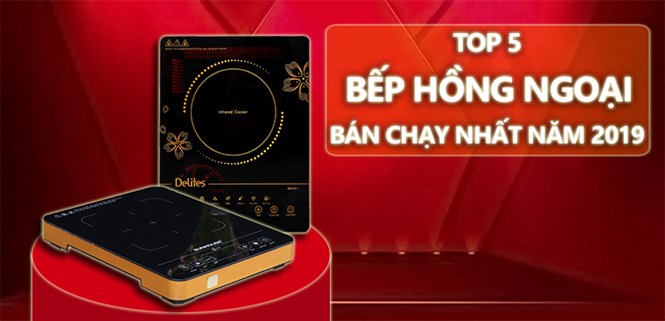Top 5 bếp hồng ngoại bán chạy nhất Điện máy XANH năm 2019