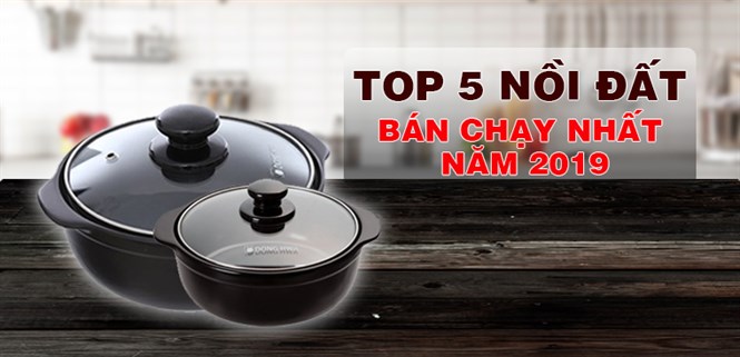 Top 3 nồi đất bán chạy nhất Điện máy XANH năm 2019