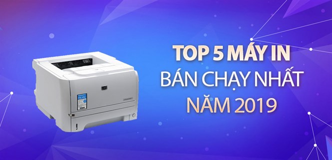 Top 5 máy in bán chạy nhất Điện máy XANH năm 2019
