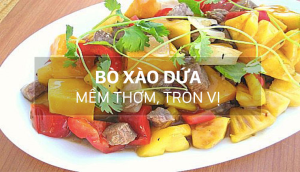 Thịt bò xào dứa mềm thơm cho bữa cơm thêm tròn vị