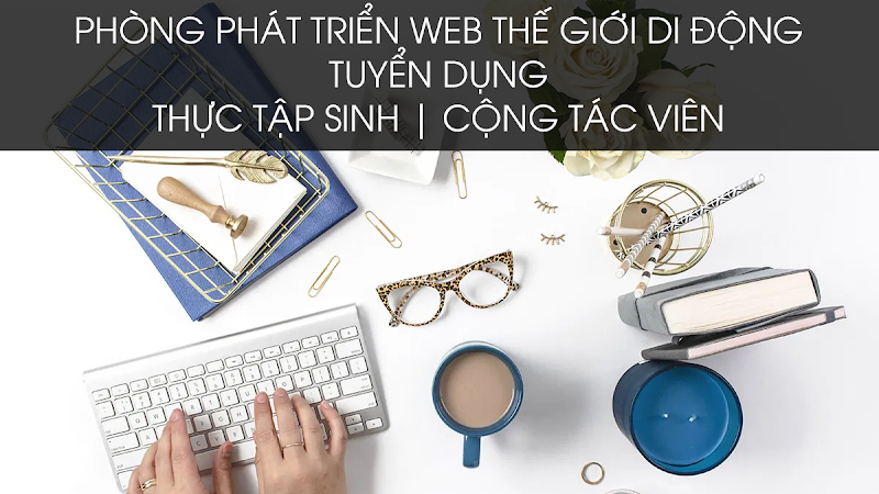 Tuyển Thực tập sinh và Cộng tác viên Content Thương mại Điện tử Tuyển Thực tập sinh và Cộng tác viên Content Thương mại Điện tử