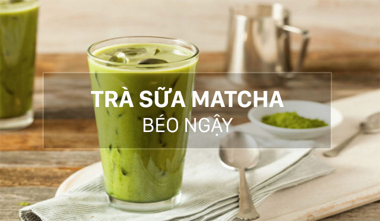 Trà Sữa Matcha: Cách Làm Trà Sữa Với Bột Trà Xanh Matcha Tại Nhà