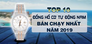 Top 10 đồng hồ cơ tự động nam bán chạy nhất Điện máy XANH năm 2019