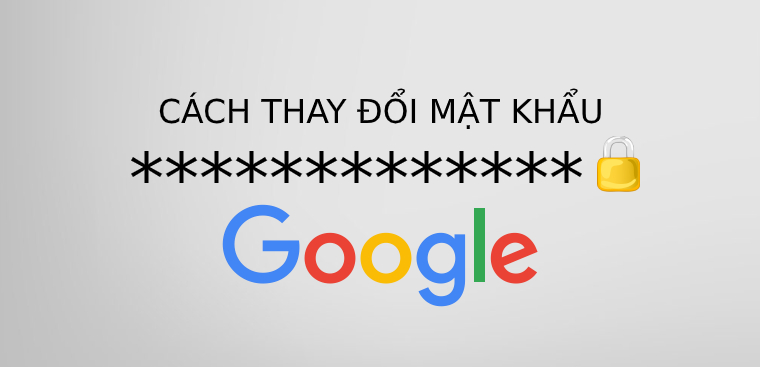 Các bước cần thực hiện để đổi mật khẩu Google trên máy tính là gì?
